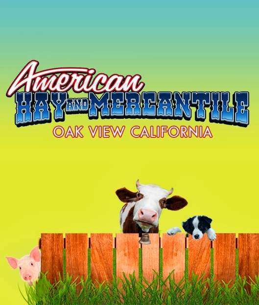 American Hay & Mercantile | 101 W Short St, Oak View, CA 93022, USA | Phone: (805) 649-3300