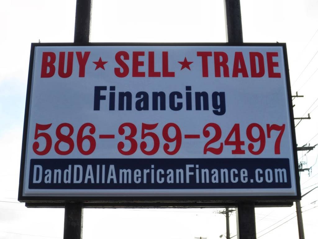 D and D All American Finance | 25062 Groesbeck Hwy, Warren, MI 48089, USA | Phone: (586) 359-2497