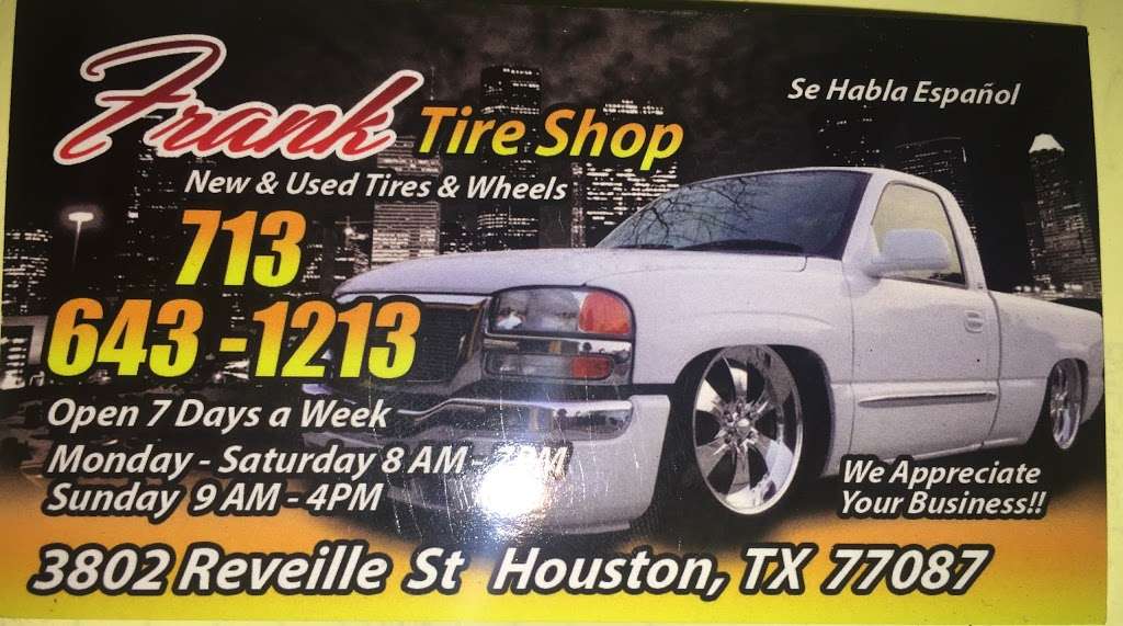 Frank Tire Shop | 3802 Reveille St, Houston, TX 77087, USA | Phone: (713) 643-1213