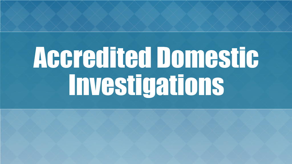 Accredited Domestic Investigations | 8407 Vía Airosa, Rancho Cucamonga, CA 91730 | Phone: (909) 724-9694