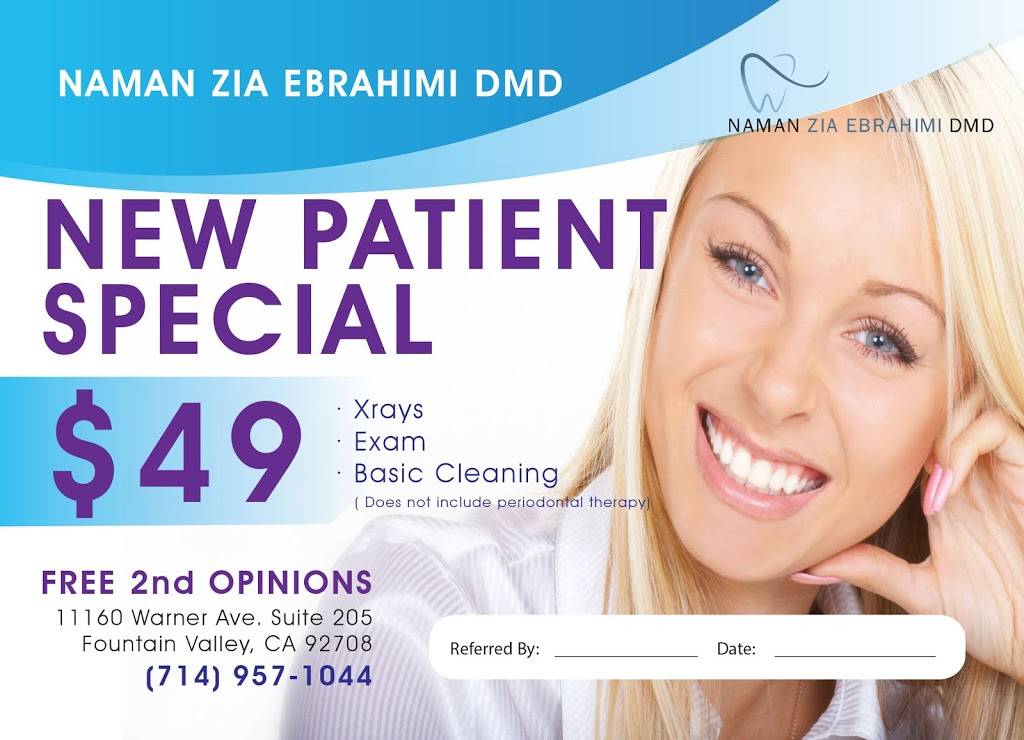 Naman Zia Ebrahimi, DMD | 11160 Warner Ave Suite 205, Fountain Valley, CA 92708, USA | Phone: (562) 217-6747
