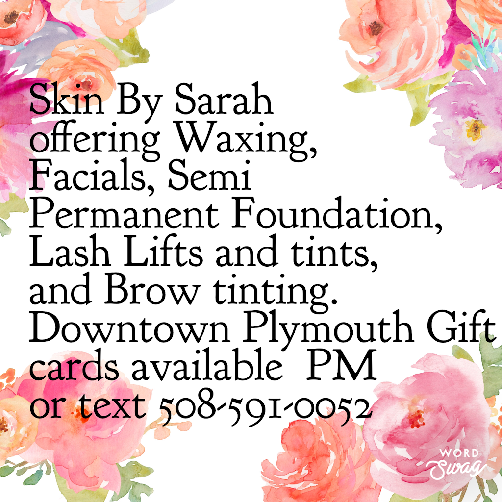 Skin By Sarah | 225 Water St Suite B237, Plymouth, MA 02360, USA | Phone: (508) 591-0052