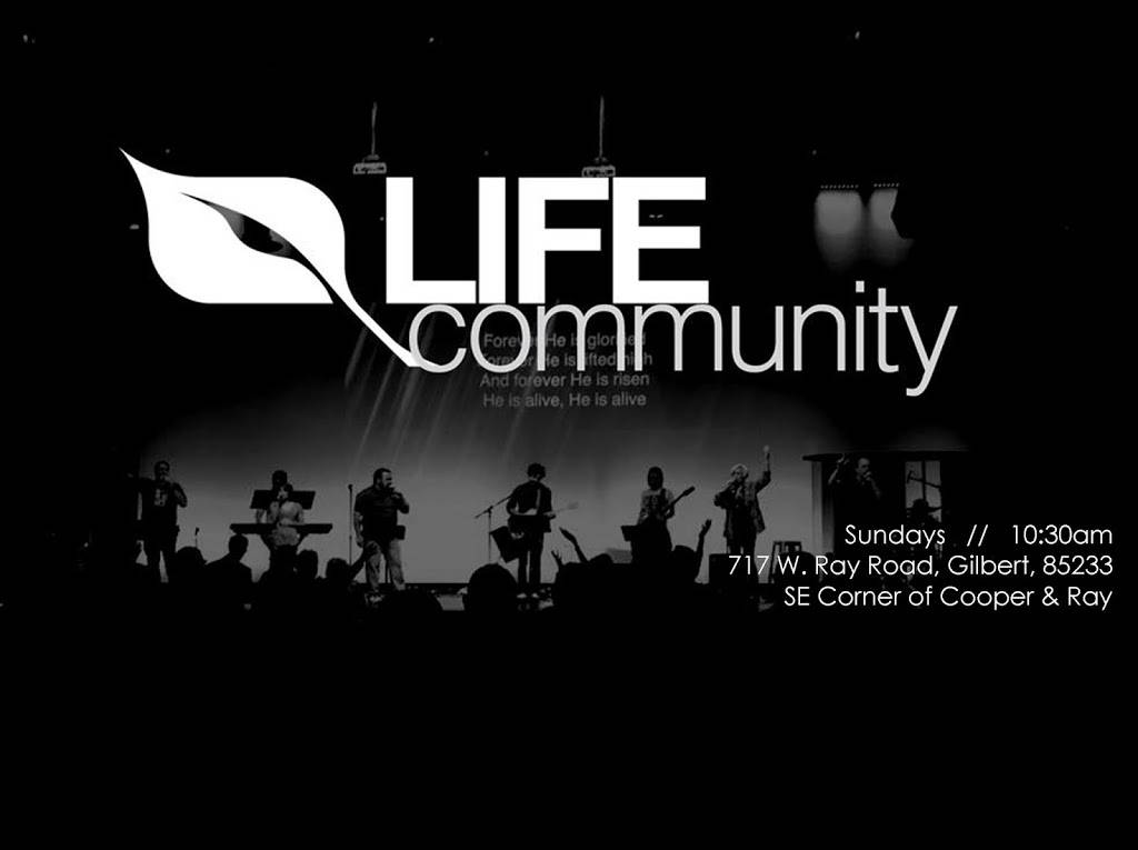 Life Community Gilbert | 717 W Ray Rd, Gilbert, AZ 85233, USA | Phone: (480) 545-1111