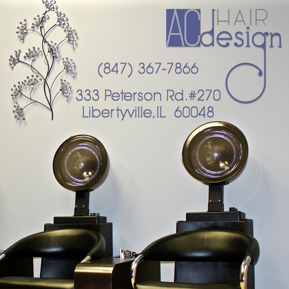 AC Hair Design | 333 Peterson Rd #270, Libertyville, IL 60048, USA | Phone: (847) 367-7866