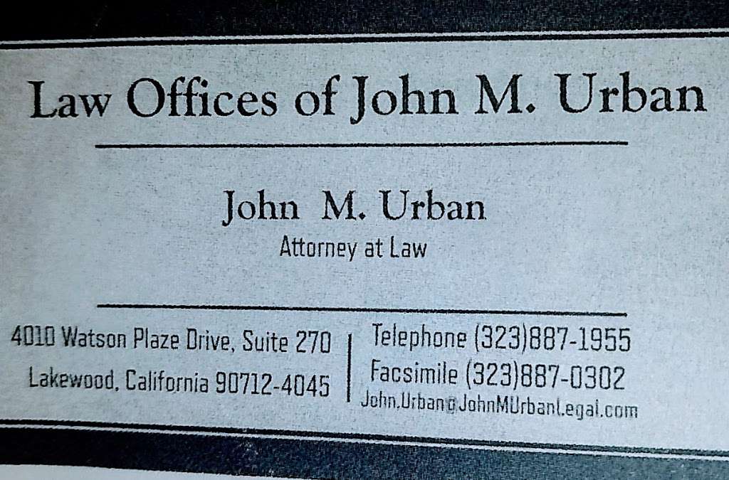 Law Office of John M. Urban | 4010 Watson Plaza Dr Ste 270, Lakewood, CA 90712, USA | Phone: (323) 887-1955
