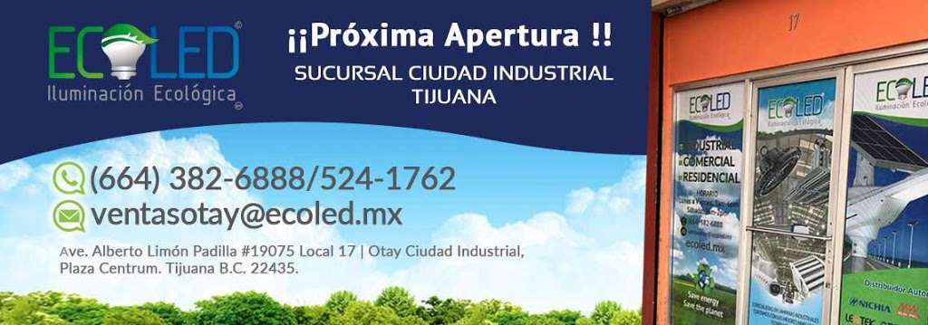 ECOLED OTAY ILUMINACIÓN ECOLÓGICA | Cd Industrial, Tijuana, B.C., Mexico | Phone: 664 382 6888