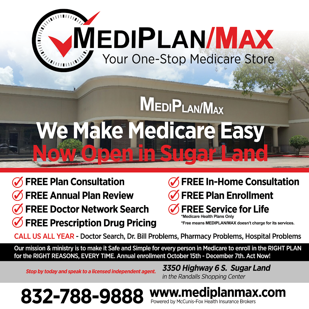 MediPlan/Max | 3350 Hwy 6, Sugar Land, TX 77478, USA | Phone: (832) 788-9888