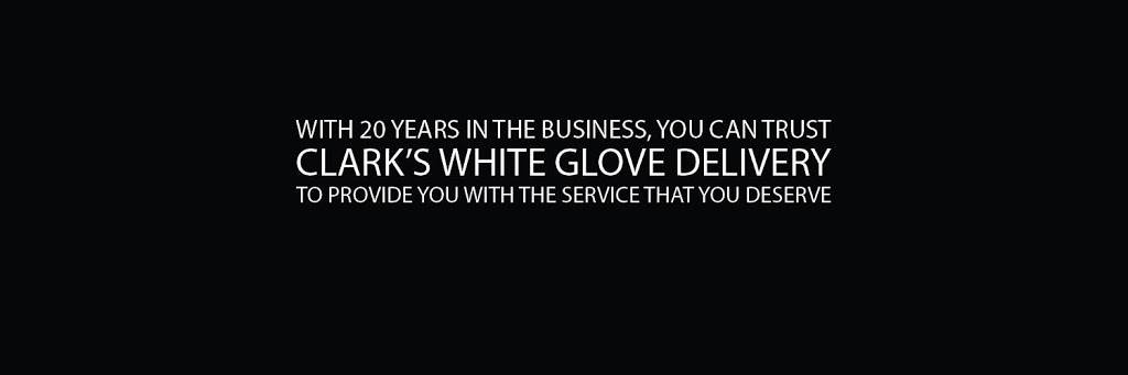 Clarks White Glove Delivery | 8000 Centerpointe Way, La Vergne, TN 37086, USA | Phone: (615) 724-6444