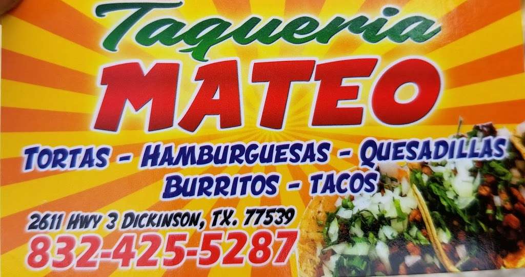 Taqueria Mateo | 2611 TX-3, Dickinson, TX 77539 | Phone: (832) 425-5287