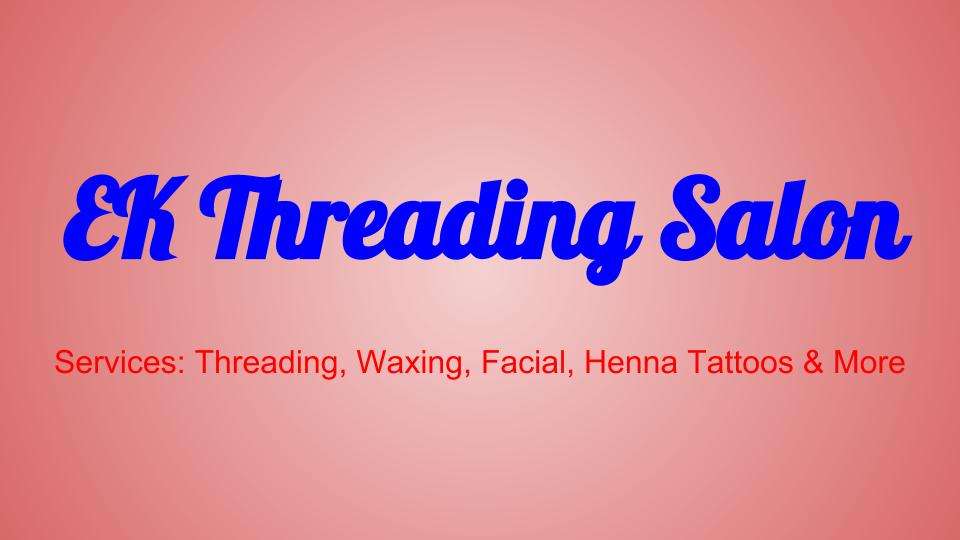 EK Threading Salon | 3579 Hennepin Dr unit a, Joliet, IL 60431, USA | Phone: (630) 888-2880