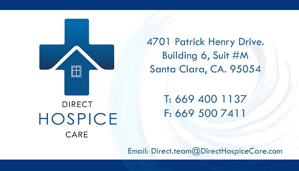 Direct Hospice Care | 4701 Patrick Henry Dr Building 6 Suite M, Santa Clara, CA 95054, USA | Phone: (669) 400-1137