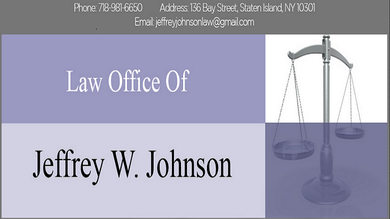 Law Office of Jeffrey W. Johnson | 36 Richmond Terrace #202, Staten Island, NY 10301, USA | Phone: (718) 981-6650