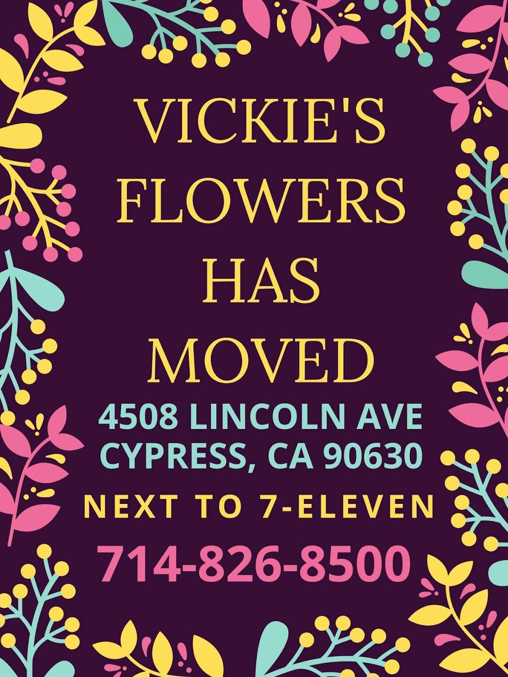 Vickies Flowers | 4508 Lincoln Ave, Cypress, CA 90630 | Phone: (714) 826-8500