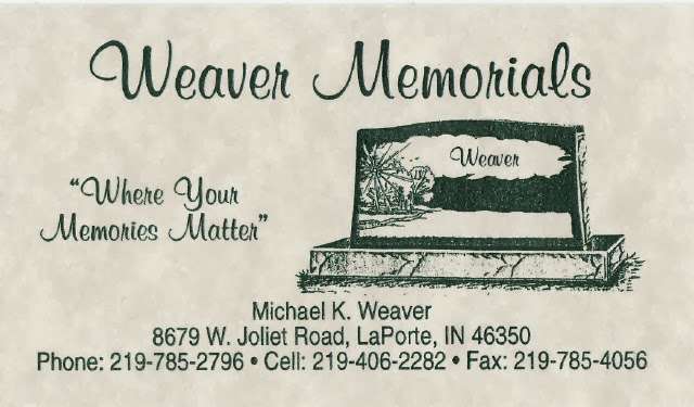 Weaver Memorials | 8679 W Joliet Rd, La Porte, IN 46350, USA | Phone: (219) 785-2796