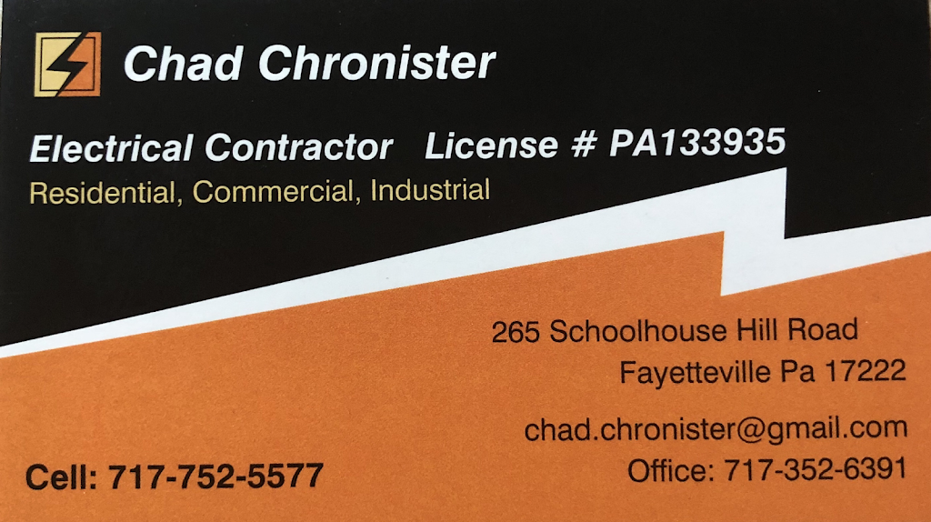 Chad Chronister Electrical Service( chad.chronister@gmail.com) | 265 Schoolhouse Hill Rd, Fayetteville, PA 17222, USA | Phone: (717) 752-5577