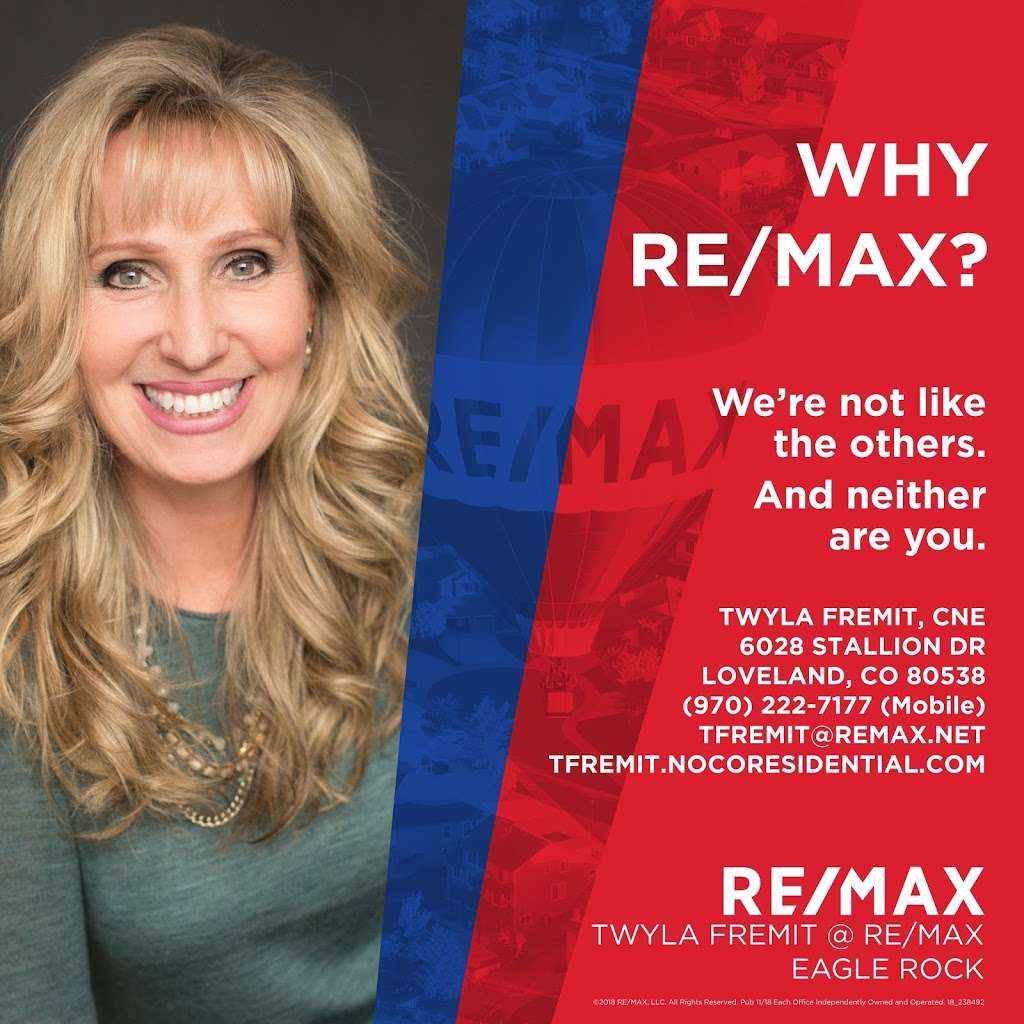 RE/MAX Eagle Rock - Twyla Fremit | 6028 Stallion Dr, Loveland, CO 80538, USA | Phone: (970) 222-7177