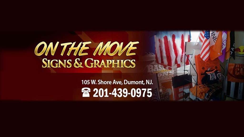 On the Move Signs & Graphics | 105 W Shore Ave, Dumont, NJ 07628, USA | Phone: (201) 439-0975