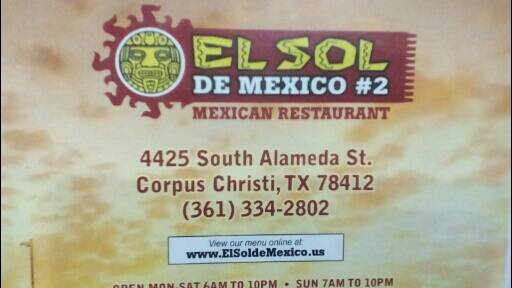 El Sol de Mexico #2 | 4425 S Alameda St, Corpus Christi, TX 78412, USA | Phone: (361) 334-2802