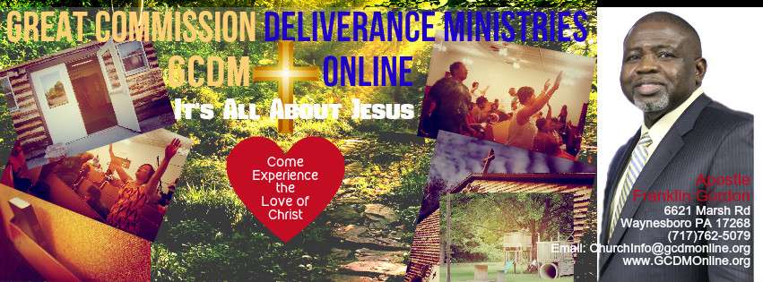 Great Commission Deliverance Ministries | 6621 Marsh Rd, Waynesboro, PA 17268, USA | Phone: (717) 762-5079