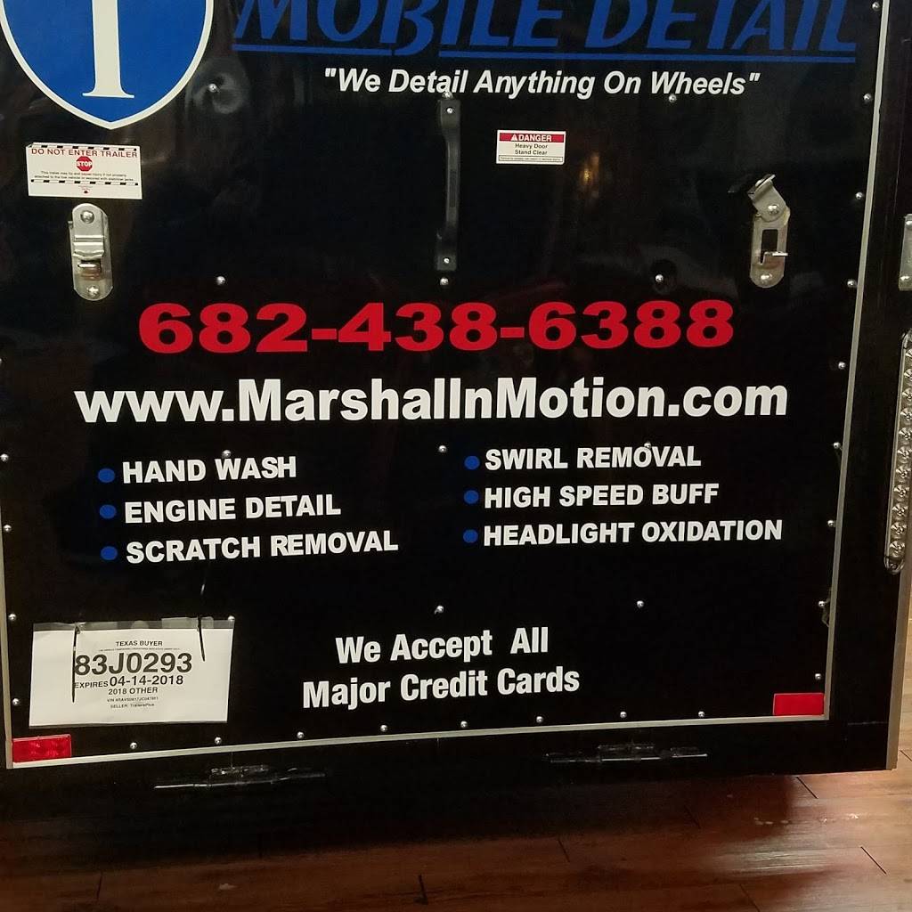 Marshall-N-Motion Mobile Detail | Saginaw Springs Dr, Fort Worth, TX 76179, USA | Phone: (682) 438-6388