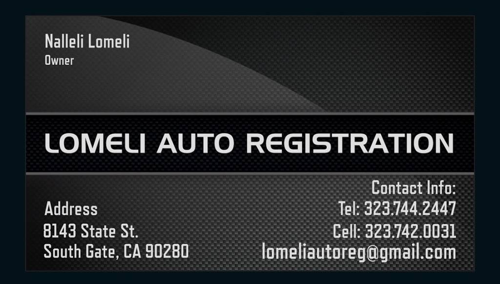 Lomeli Auto Registration | 8143 State St, South Gate, CA 90280, USA | Phone: (323) 744-2447