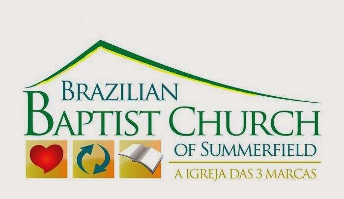 Brazilian Baptist Church of Summerfield | 14550 SE 65th Ct, Summerfield, FL 34491, USA | Phone: (407) 748-4897