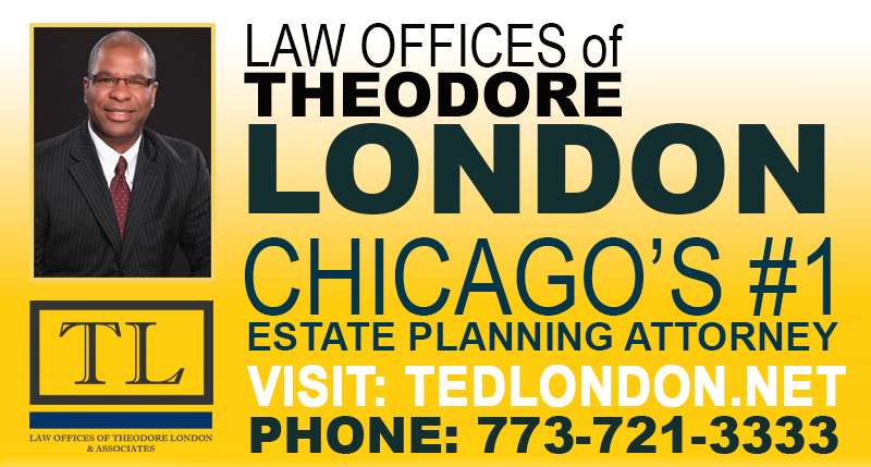 LAW OFFICE OF THEODORE LONDON - ESTATE PLANNING ATTORNEY | 1718 E 87th St, Chicago, IL 60617, USA | Phone: (773) 721-3333