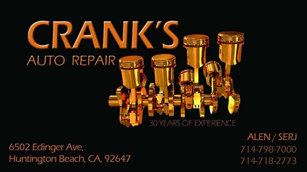 Cranks Auto Repair | 6502 Edinger Ave, Huntington Beach, CA 92647, USA | Phone: (714) 798-7000