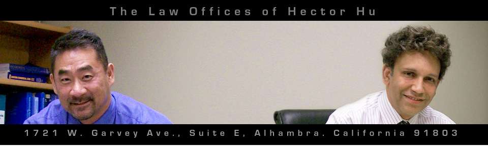 Law Office of Hector Hu | 1721 Garvey Ave Suite E, Alhambra, CA 91803, USA | Phone: (626) 872-2208