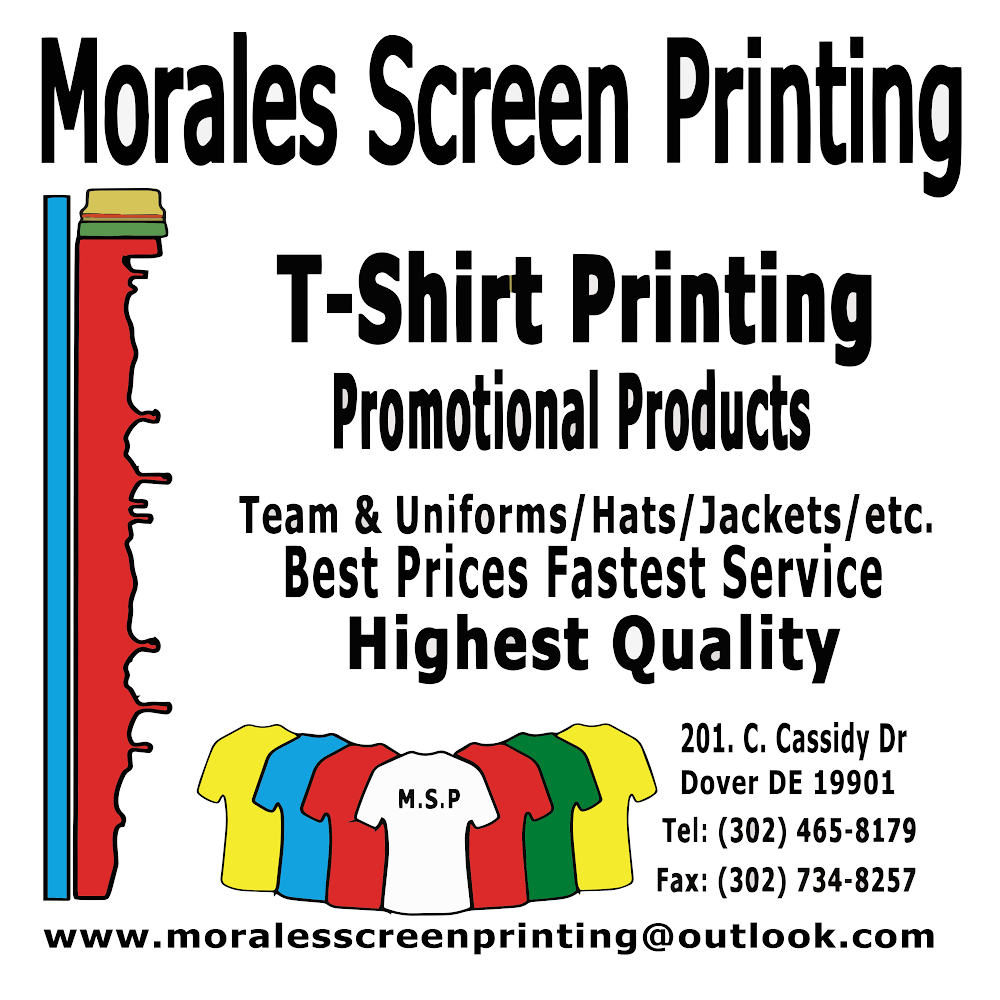 Morales Screen Printing | 201,C, CASSIDY Dr, Dover, DE 19901 | Phone: (302) 465-8179