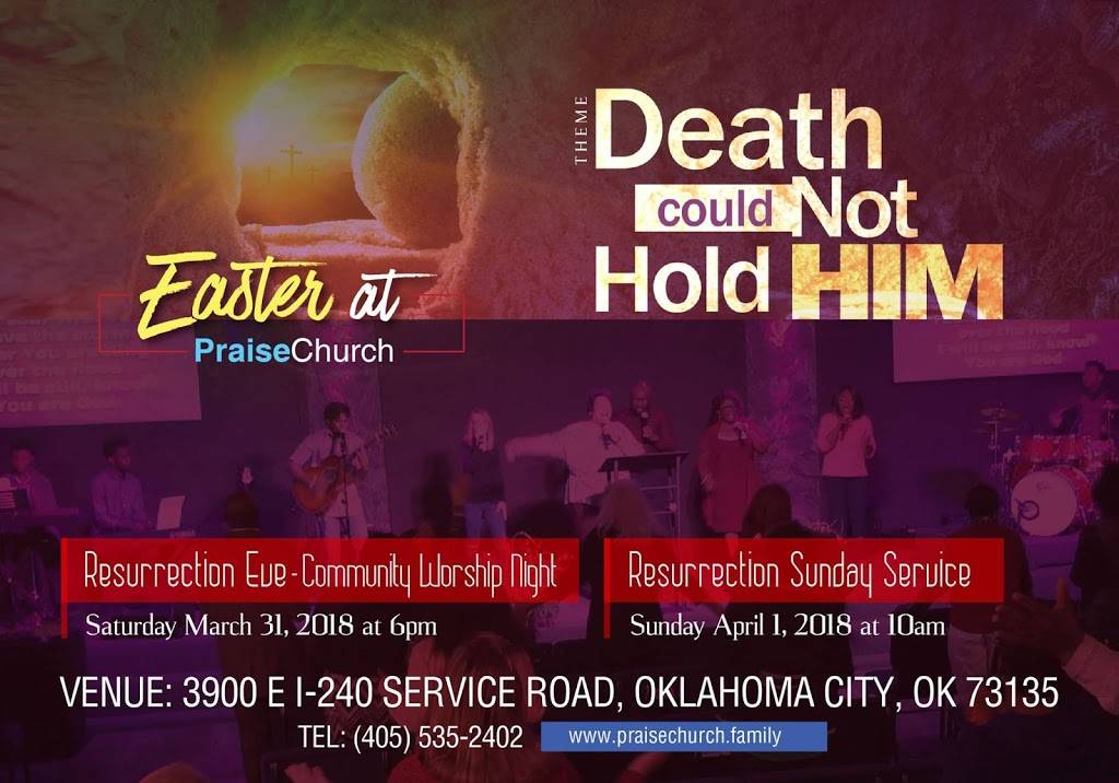 Praise Church | 3900 E Interstate 240 Service Rd, Oklahoma City, OK 73135, USA | Phone: (405) 535-2402