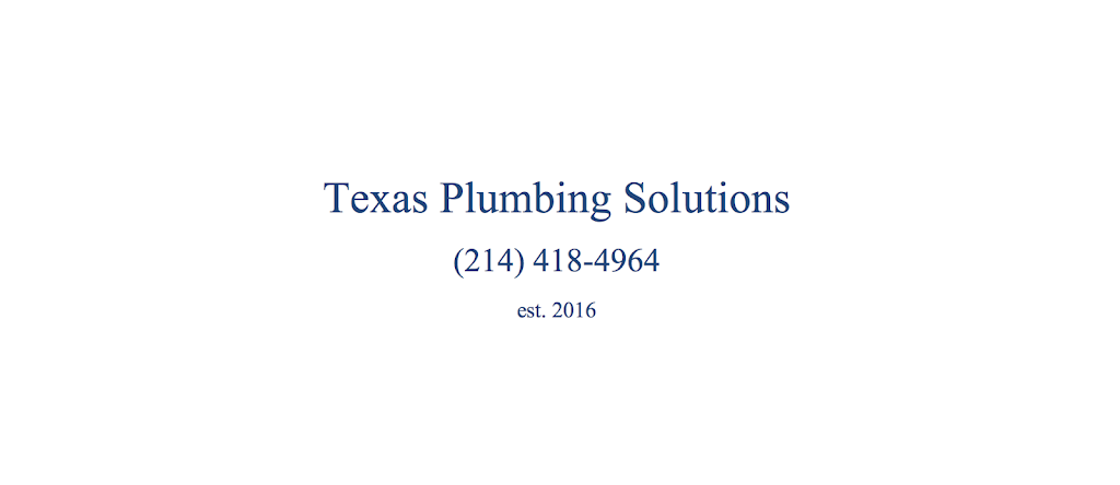 Texas Plumbing Solutions LLC | 500 E Arapaho Rd STE 603, Richardson, TX 75081, USA | Phone: (214) 418-4964