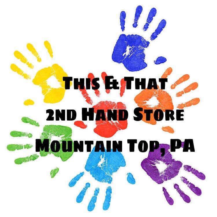 THIS & THAT 2ND HAND STORE | 369 S Mountain Blvd Unit A4, Mountain Top, PA 18707, USA | Phone: (570) 582-6555