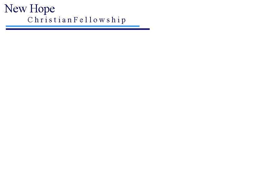 New Hope Christian Fellowship | 8200 Kansas Ave, Kansas City, KS 66111 | Phone: (913) 788-4673