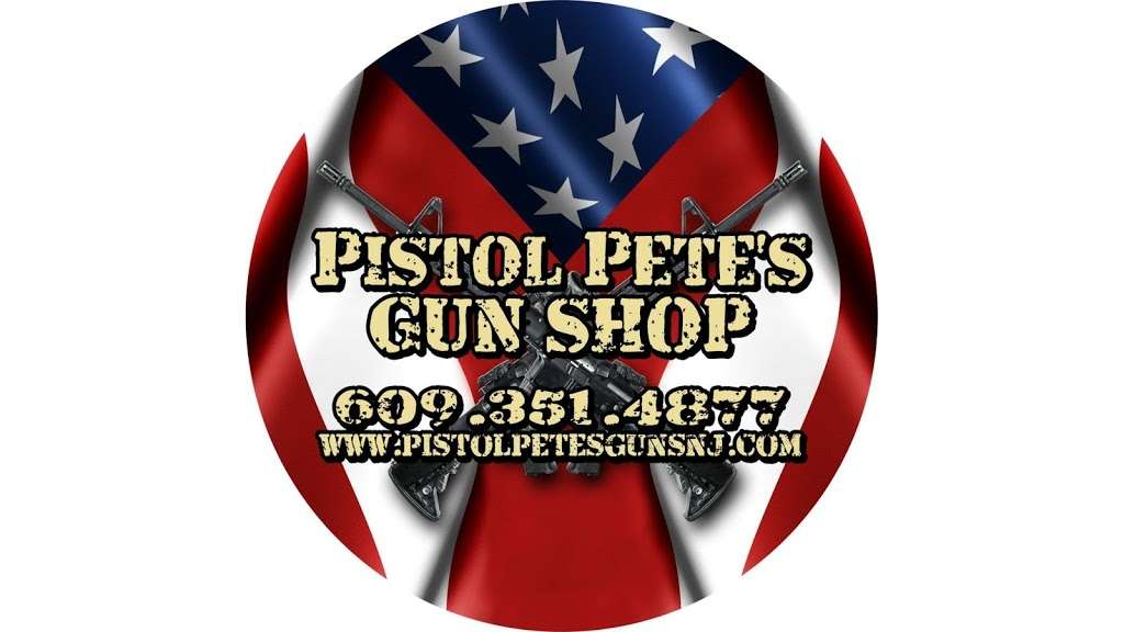 Pistol Petes Gun Shop | 4 Park Dr, Shamong, NJ 08088 | Phone: (609) 534-2190
