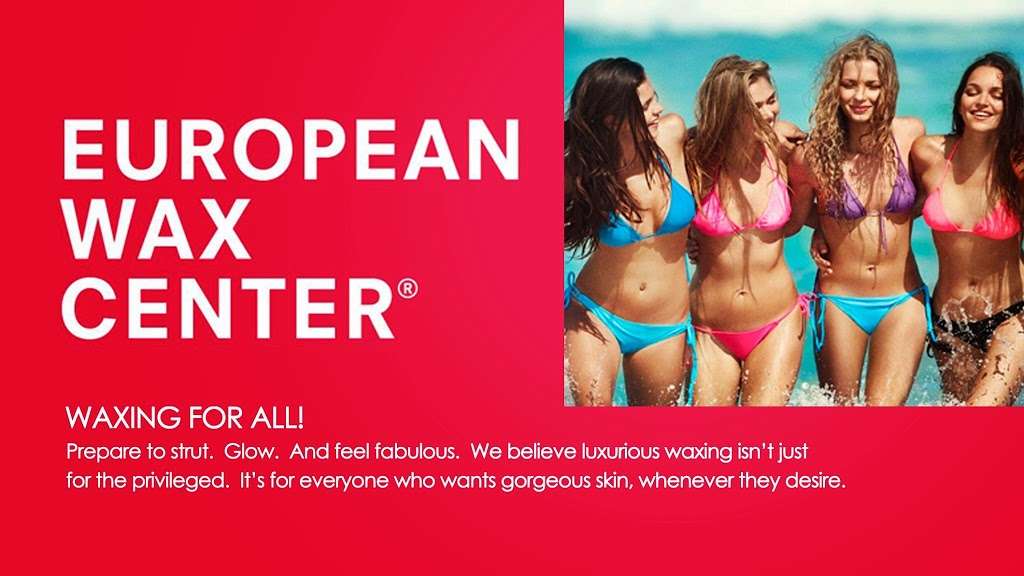 European Wax Center | 18003 Chatsworth St, Granada Hills, CA 91344, USA | Phone: (818) 831-1800