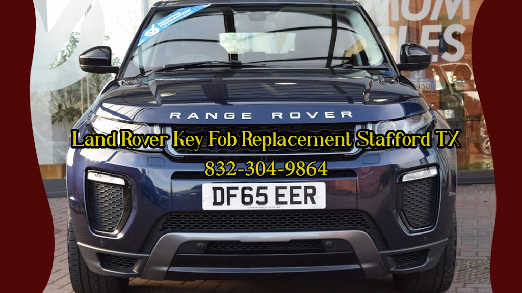 Land Rover Key Fob Replacement Stafford TX | 445 Murphy Rd, Stafford, TX 77477 | Phone: (832) 304-9864