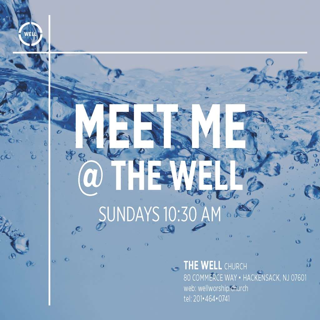 The WELL Church | 80 Commerce Way, Hackensack, NJ 07601, USA | Phone: (201) 464-0741