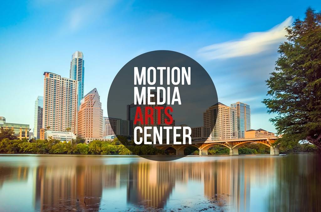 Motion Media Arts Center | 2200 Tillery St #A, Austin, TX 78723, USA | Phone: (512) 236-8877