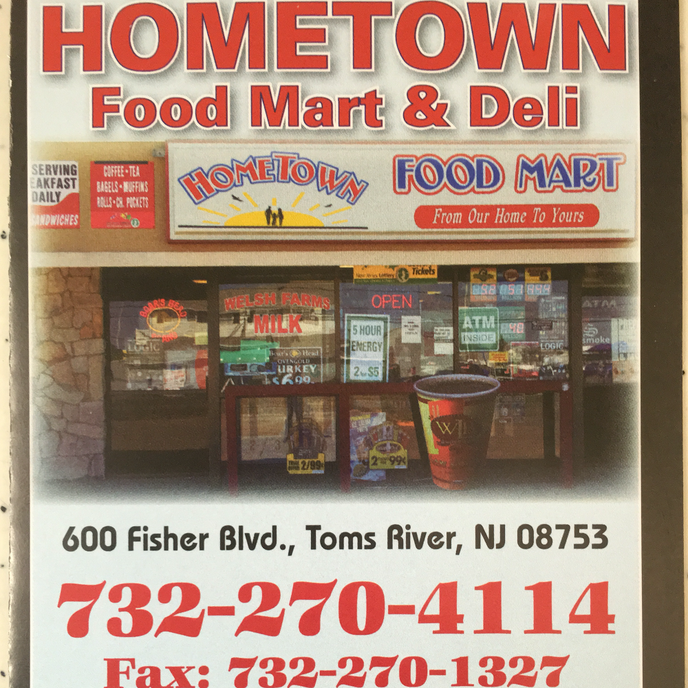 Hometown Food Mart & Deli | 600 Fischer Blvd, Toms River, NJ 08753 | Phone: (732) 270-4114