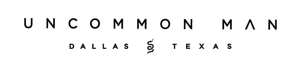 Uncommon Man | 6609 Hillcrest Ave suite b, Dallas, TX 75205, USA | Phone: (972) 913-4617