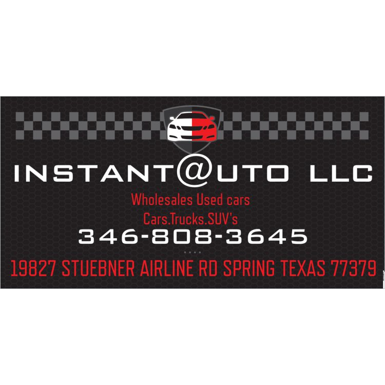 INSTANT@UTO LLC | 19827 Stuebner Airline Rd, Spring, TX 77379 | Phone: (346) 808-3645