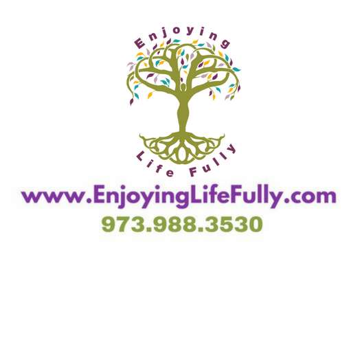 Enjoying Life Fully LLC | Stonyridge Dr, Lincoln Park, NJ 07035 | Phone: (973) 988-3530