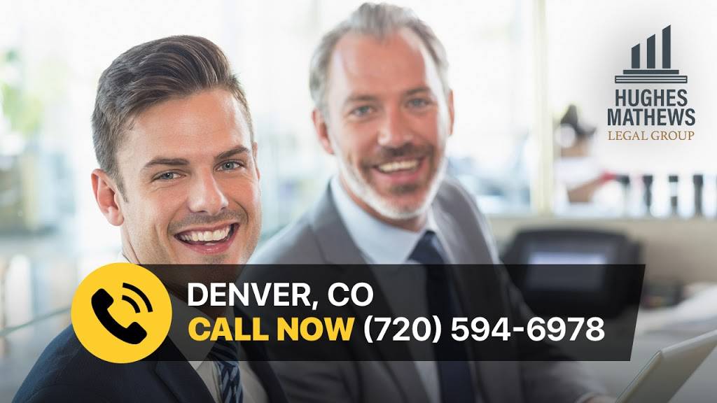 Hughes Mathews Legal Group | 2301 Blake St Ste 102, Denver, CO 80205 | Phone: (720) 594-6978