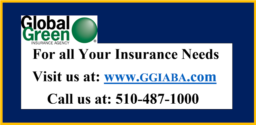 Global Green Insurance Agency of the Bay Area | 4123 Dyer St #230, Union City, CA 94587, USA | Phone: (510) 487-1000