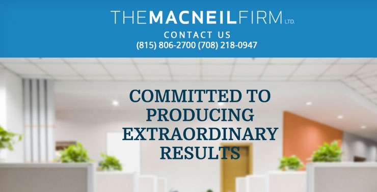 The MacNeil Firm Ltd | 220 Channahon St, Shorewood, IL 60404, USA | Phone: (815) 806-2700