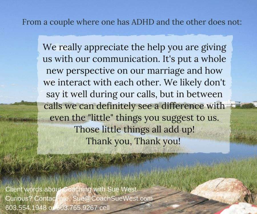 Sue West, Life/Personal Productivity Coach. Adult ADHD Specialty | Post Office Box 231, 199 STATE ROUTE 101 UNIT 4D, Amherst, NH 03031, USA | Phone: (603) 554-1948