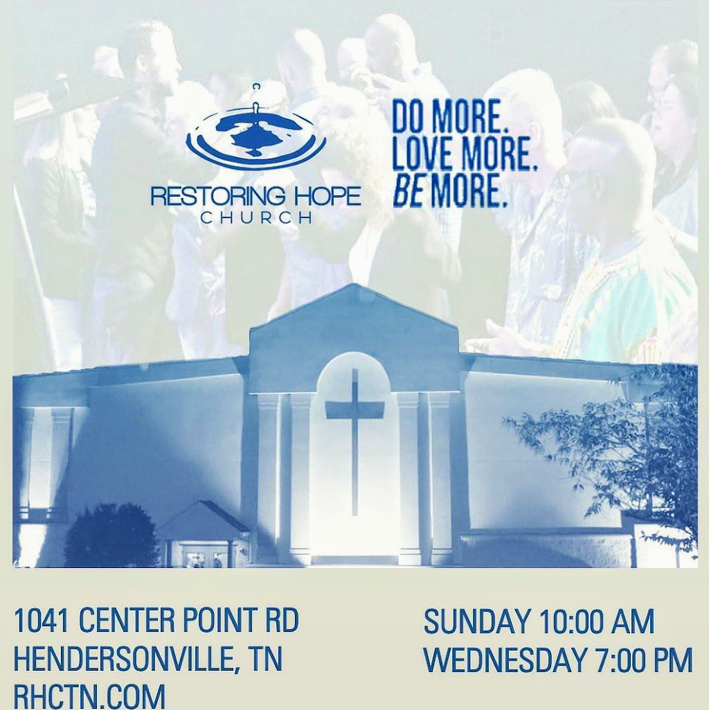 Restoring Hope Church | 1041 Center Point Rd, Hendersonville, TN 37075, USA | Phone: (615) 265-8858