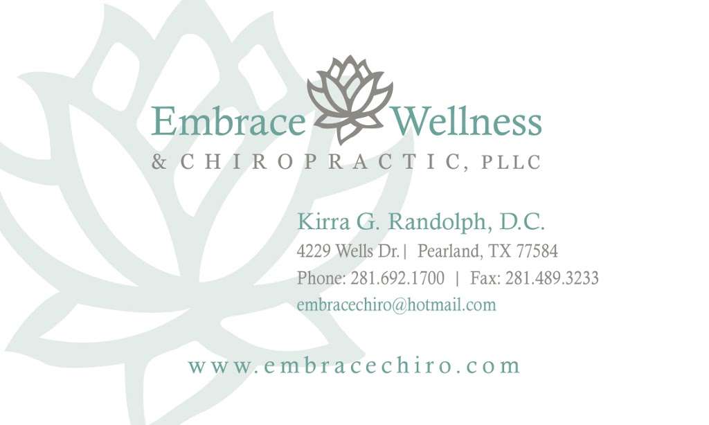 Embrace Wellness & Chiropractic, P.L.L.C. | 4229 Wells Dr, Pearland, TX 77584, USA | Phone: (281) 692-1700