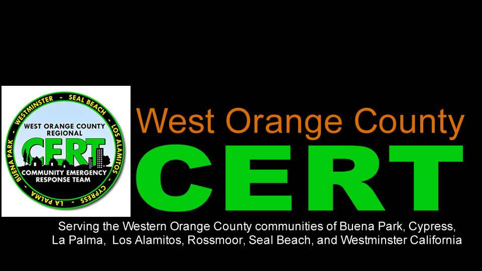 West Orange County Regional CERT | 911 Seal Beach Blvd, Seal Beach, CA 90740 | Phone: (562) 799-4100